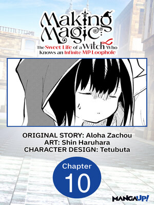 cover image of Making Magic: the Sweet Life of a Witch Who Knows an Infinite MP Loophole, Chapter 10